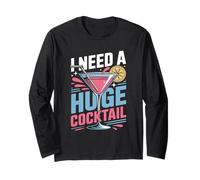 I Need A Huge Coctail Funny Adult Humor Funny Drinking Quote Manche Longue