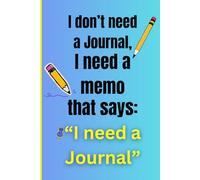 I need a Journal.: For eanyone how wants to remember some thoughts.