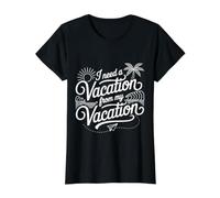I Need A Vacation from My Vacation Épuisement du Voyage ||- T-Shirt Graphique avec Valeur