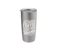 I Need Coffee Not Your Drama Attitude expresso - Gobelet isotherme en acier inoxydable double paroi