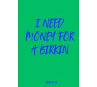 I Need Money for a Birkin: A luxe guest book for high-end dreams & legendary celebrations