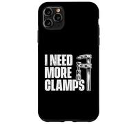 I Need More Clamps - Menuisier Coque pour iPhone 11 Pro Max