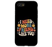 I Need More Friend Like You Copain de Connexion - Coque pour iPhone SE (2020) / 7/8