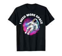 I Need More Space Astronaute Espace Galaxie Art T-Shirt