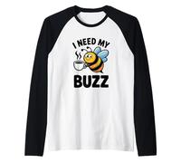 I Need My Buzz Funny Bee Coffee Lover Cute Caféine Manche Raglan