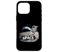 I Need Some Space - Earthrise Lunar Orbit Cosmos Fun Art Coque pour iPhone 16 Pro Max