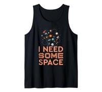 I Need Some Space - Planètes, Terre, Soleil, Science Kids, Adultes Débardeur