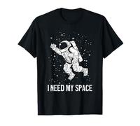 I Need Space Astronomie Drôle Science Cadeau T-Shirt