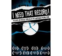 I Need That Record!: The Death [Or Possible Survival] Of The Independent Record Store