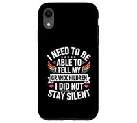 I Need To Be Able To Tell My Grandchildren I Did Not Stay Coque pour iPhone XR