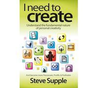 I need to create: Understand the fundamental nature of personal creativity
