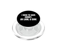 I Need to Oh Look a Gun Funny Gun Buyer Shooter Blague PopSockets PopGrip pour MagSafe