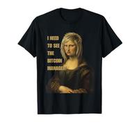 I Need to See The Bitcoin Manager - Funny Karen Mona Lisa's T-Shirt