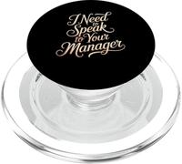 I Need to Speak to Your Manager Sarcasme Viral - PopSockets PopGrip pour MagSafe