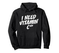 I Need Vitamin Cash Liberté financière Argent Riche Réussite Sweat à Capuche