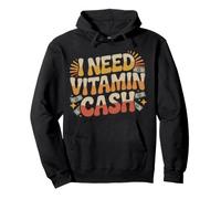 I Need Vitamin Cash Money Finance Motivation Sweat à Capuche