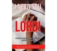 I Need You, Lord!