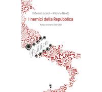 I nemici della Repubblica. Mafia e terrorismo 1969-1993