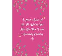 I Never Asked To Be The World's Best Boss But Here I Am Absolutely Crushing It: 2020-2024: White & Gold 5 Year Planner ,Blank Lined Notebook For Writing