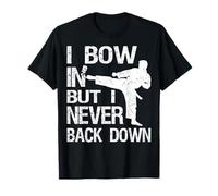 I Never Back Down Karaté Arts Martiaux Instructeur Taekwondo T-Shirt