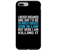 I Never Dreamed I'd Be The World's Greatest Son in Law Coque pour iPhone 7 Plus/8 Plus