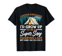 I Never Dreamed I'd Grow Up to Be A Super Sexy Camping Lady T-Shirt Graphique avec Valeur, Homme, Noir, M