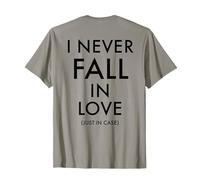 I Never Fall in Love, Just in Case Impression AU Dos T-Shirt