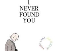I Never Found You by Emma JonMichael Frank Emma JonMichael Frank (Auteur)