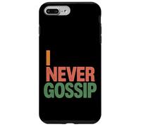 I Never Gossip Personnalité audacieuse - Coque pour iPhone 7 Plus/8 Plus