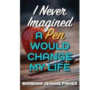 I Never Imagined a Pen Would Change My Life