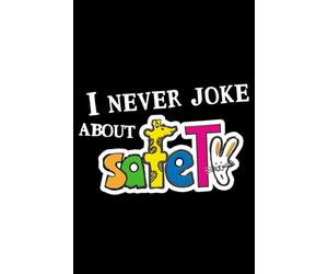 I Never Joke About Safety: Blank Paper Sketch Book - Artist Sketch Pad Journal for Sketching, Doodling, Drawing, Painting or Writing