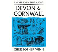 I Never Knew That About Devon and Cornwall