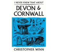 I Never Knew That About Devon and Cornwall - Christopher Winn - Ebury Digital - ebook (ePub) - Livre