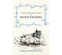 I Never Knew That About the River Thames