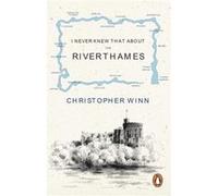 I Never Knew That About the River Thames by Christopher Winn Christopher Winn (Auteur)