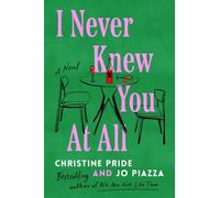 I Never Knew You At All: A Novel