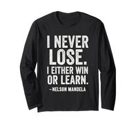 I Never Lose I Either Win Or Learn - Citations de Motivation Manche Longue