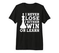 I Never Lose I Either Win Or Learn T-Shirt Haut de Gamme