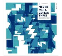 I Never Met A Guitar Three