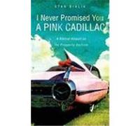 I Never Promised You a Pink Cadillac Bialik, Stan (Auteur)