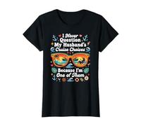 I Never Question My Husbandd's Cruise Choices T-Shirt