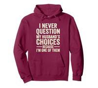 I Never Question My Husband's Choices Marriage Humour Wife Sweat à Capuche