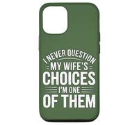 I Never Question My Wife's Choices Funny Marriage Humour Coque pour iPhone 12/12 Pro