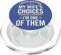 I Never Question My Wife's Choices Funny Marriage Humour PopSockets PopGrip pour MagSafe