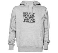 I Never Said I’m The Boss Gris Sweat À Capuche Sweat-Shirt Jersey Unisexe Homme Femme Grey Unisex Hoodie