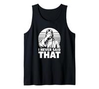 I Never Said That - Jésus Christian Humour Débardeur