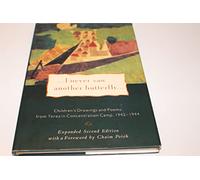 I Never Saw Another Butterfly: Children's Drawings and Poems from Terezin Concentration Camp, 1942-1944