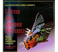 I Never Saw Another Butterfly; Songs of the Twentieth Century