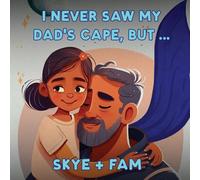 I Never Saw My Dad's Cape, But...