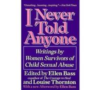 I Never Told Anyone Ellen Bass (Auteur)